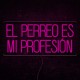 Neon el perreo es mi profesion