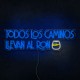Neon Todos los Caminos Llevan al Ron