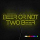 Neón beer or not two beer