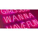 Néon lettres GIRLS JUST WANNA HAVE FUN