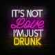 Neón It's not love I'm just drunk